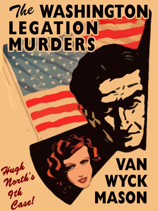 Title details for The Washington Legation Murders by Van Wyck Mason - Available